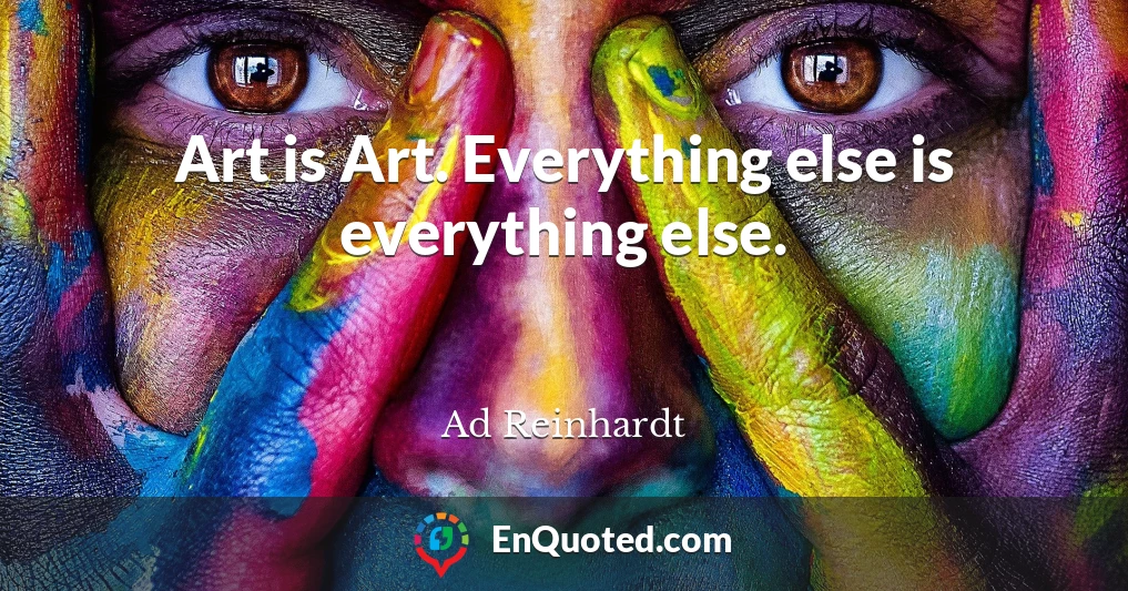Art is Art. Everything else is everything else.