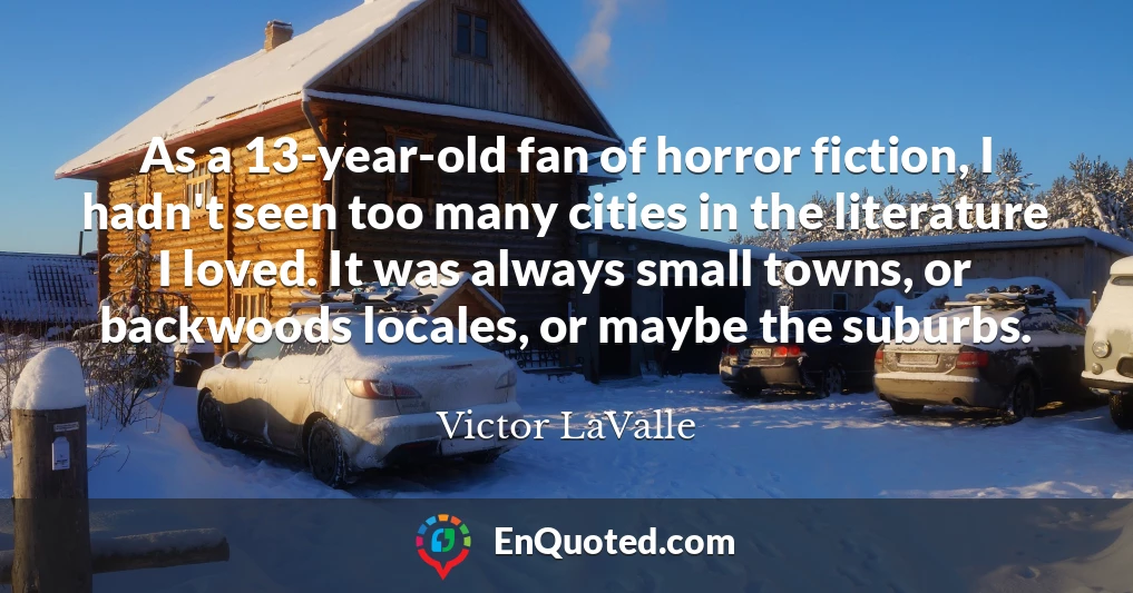 As a 13-year-old fan of horror fiction, I hadn't seen too many cities in the literature I loved. It was always small towns, or backwoods locales, or maybe the suburbs.