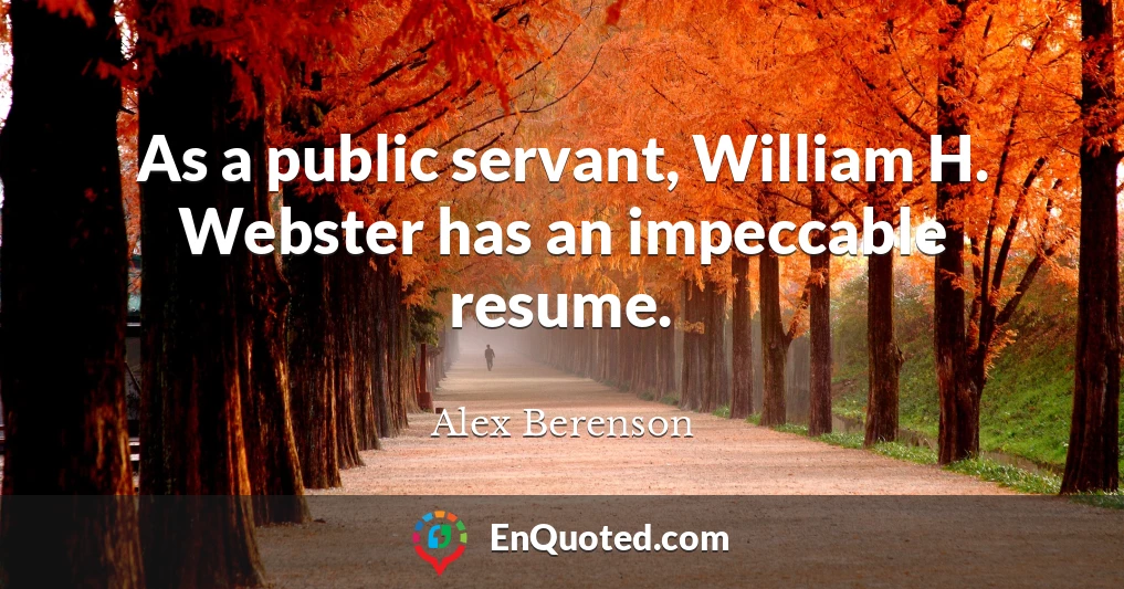 As a public servant, William H. Webster has an impeccable resume.