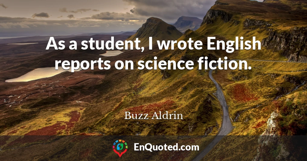 As a student, I wrote English reports on science fiction.