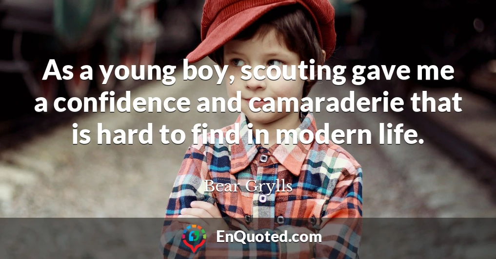 As a young boy, scouting gave me a confidence and camaraderie that is hard to find in modern life.