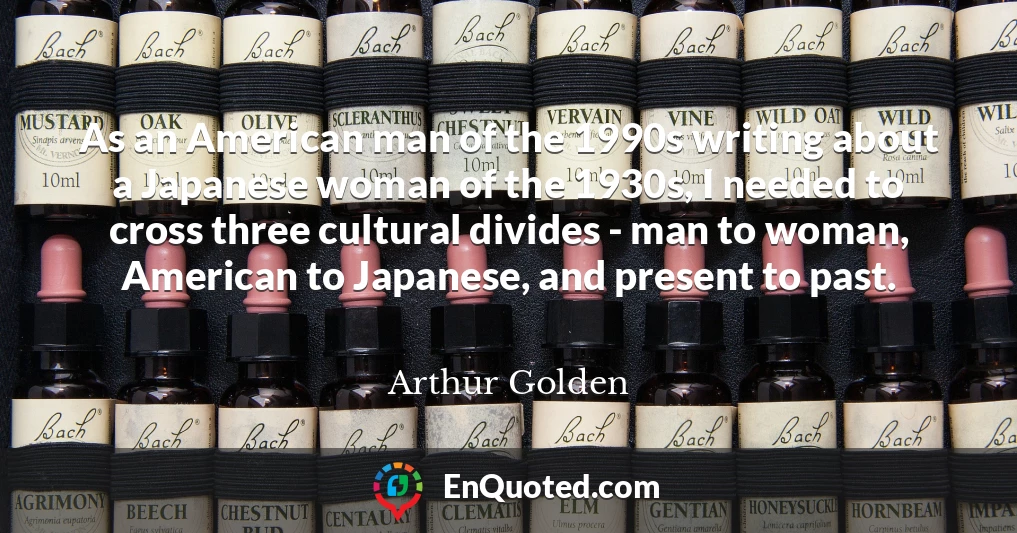 As an American man of the 1990s writing about a Japanese woman of the 1930s, I needed to cross three cultural divides - man to woman, American to Japanese, and present to past.