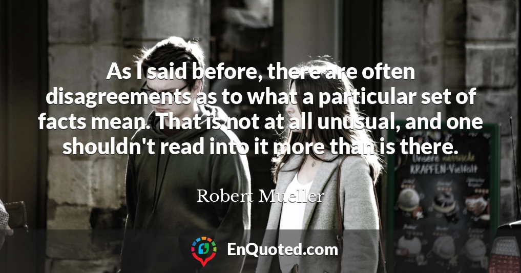 As I said before, there are often disagreements as to what a particular set of facts mean. That is not at all unusual, and one shouldn't read into it more than is there.