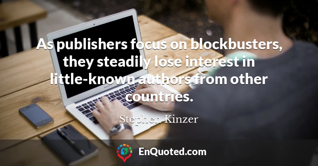 As publishers focus on blockbusters, they steadily lose interest in little-known authors from other countries.