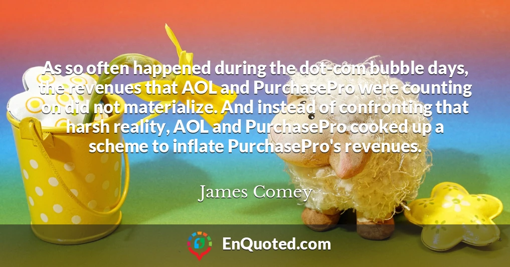 As so often happened during the dot-com bubble days, the revenues that AOL and PurchasePro were counting on did not materialize. And instead of confronting that harsh reality, AOL and PurchasePro cooked up a scheme to inflate PurchasePro's revenues.
