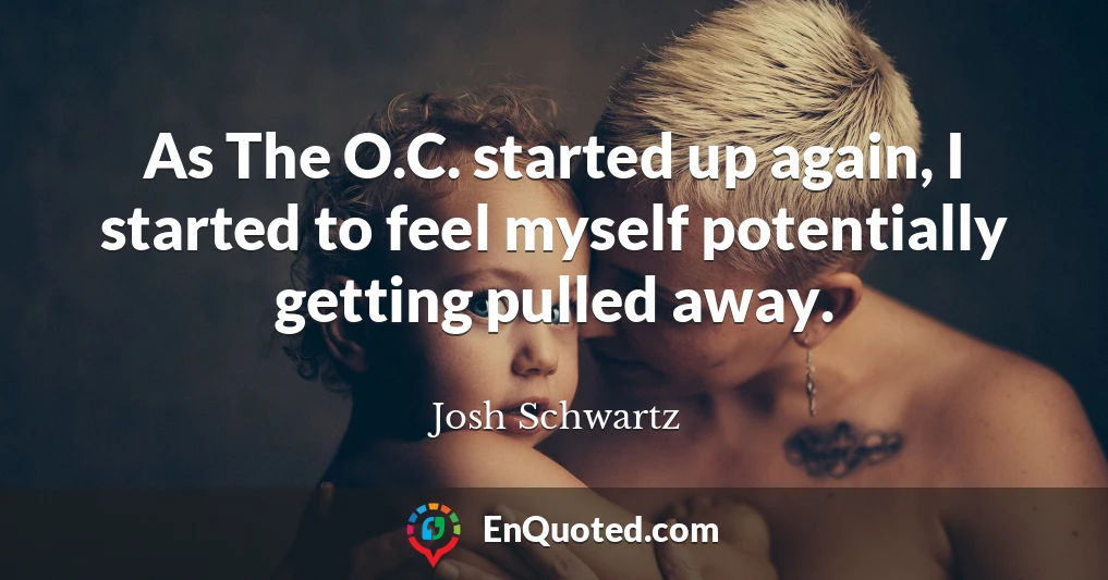 As The O.C. started up again, I started to feel myself potentially getting pulled away.