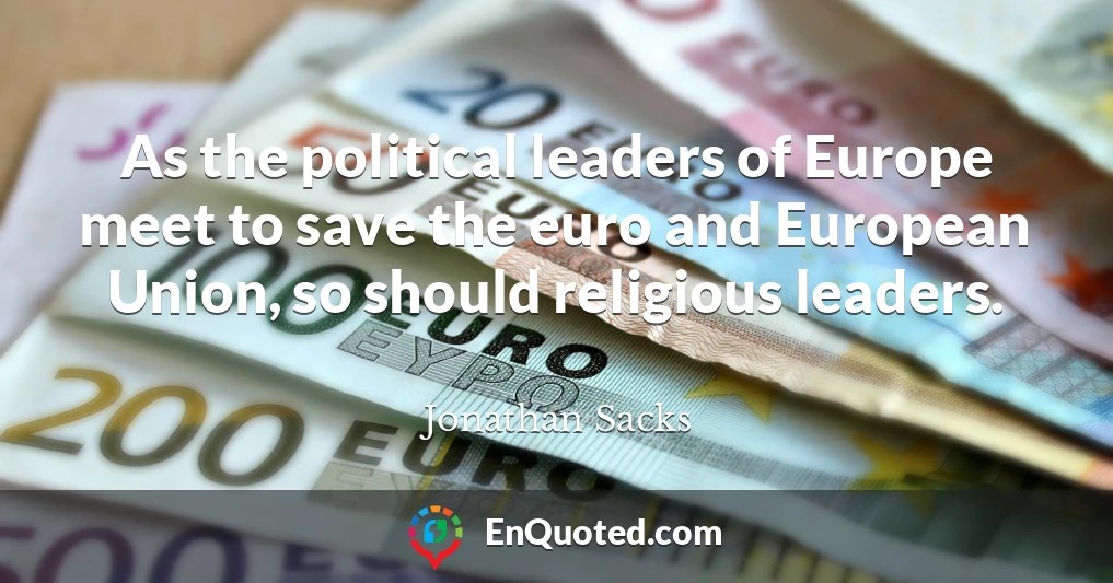 As the political leaders of Europe meet to save the euro and European Union, so should religious leaders.