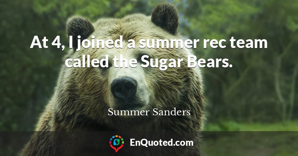At 4, I joined a summer rec team called the Sugar Bears.