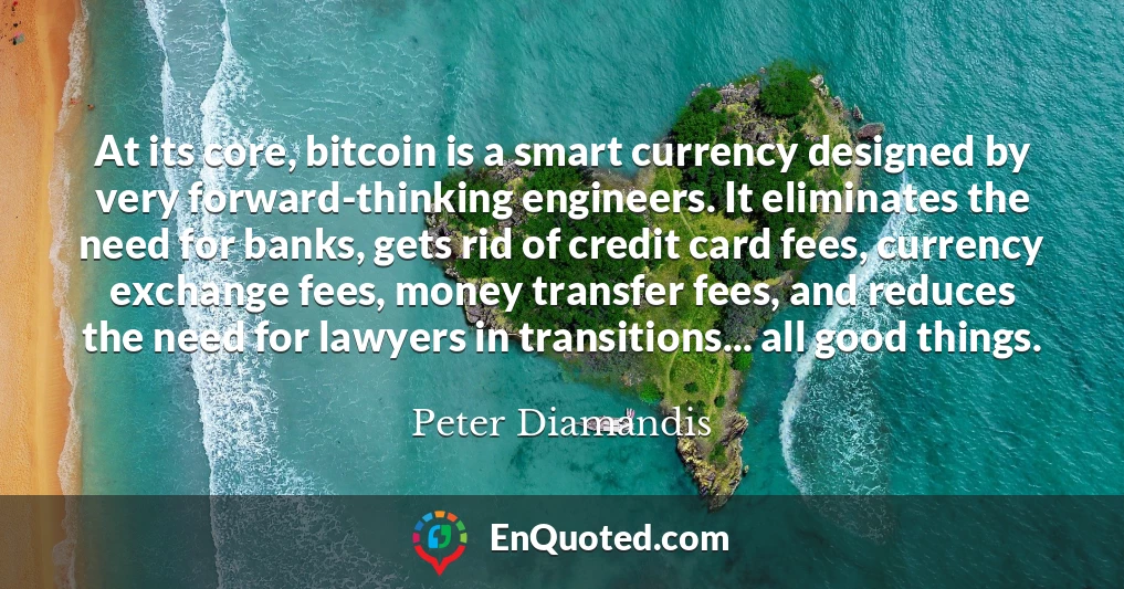 At its core, bitcoin is a smart currency designed by very forward-thinking engineers. It eliminates the need for banks, gets rid of credit card fees, currency exchange fees, money transfer fees, and reduces the need for lawyers in transitions... all good things.