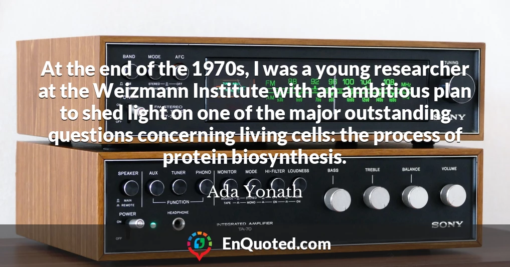 At the end of the 1970s, I was a young researcher at the Weizmann Institute with an ambitious plan to shed light on one of the major outstanding questions concerning living cells: the process of protein biosynthesis.