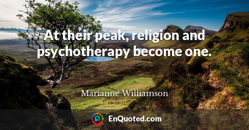 At their peak, religion and psychotherapy become one.
