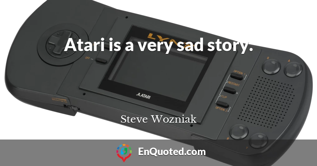 Atari is a very sad story.