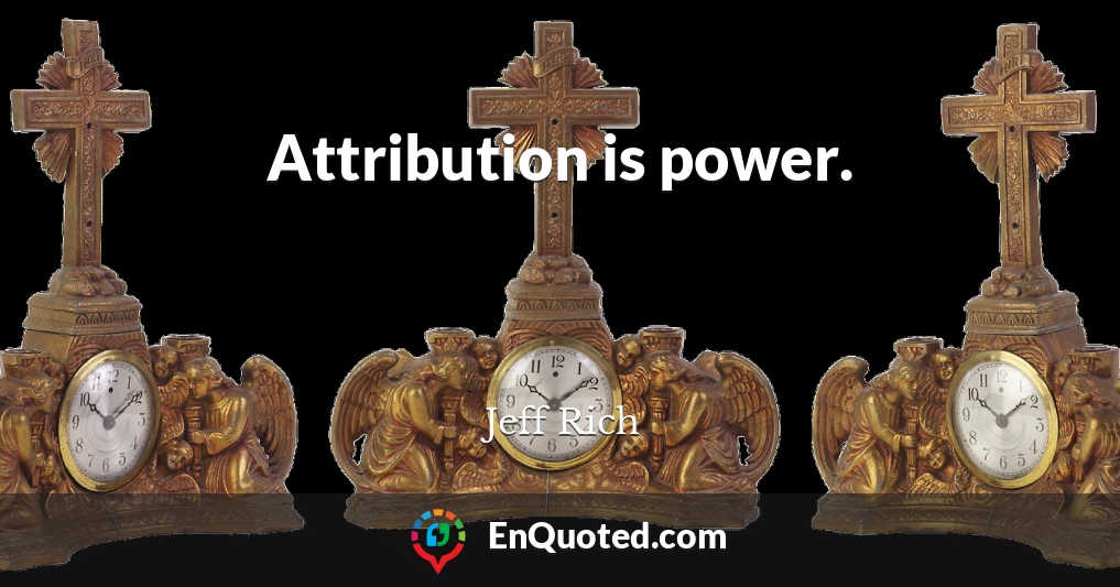 Attribution is power.
