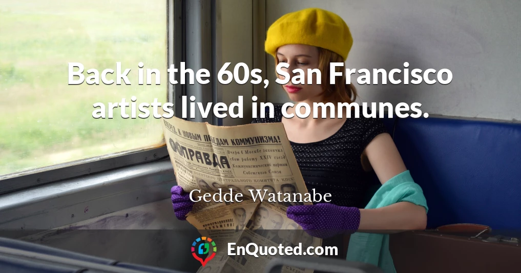 Back in the 60s, San Francisco artists lived in communes.