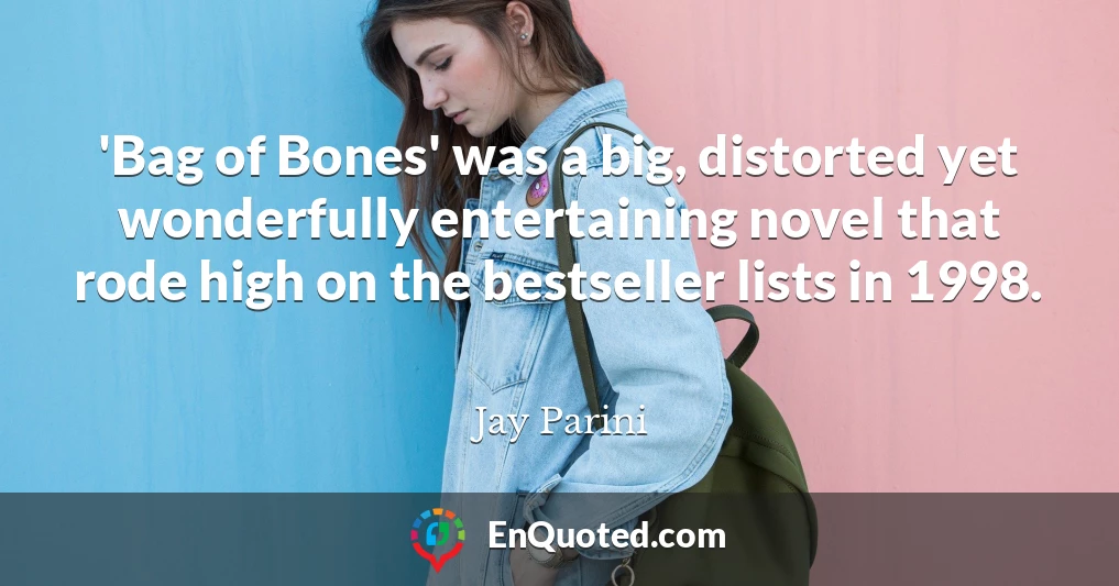 'Bag of Bones' was a big, distorted yet wonderfully entertaining novel that rode high on the bestseller lists in 1998.