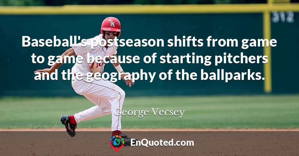 Baseball's postseason shifts from game to game because of starting pitchers and the geography of the ballparks.