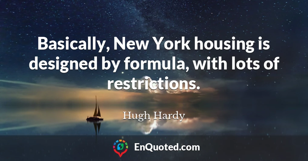 Basically, New York housing is designed by formula, with lots of restrictions.