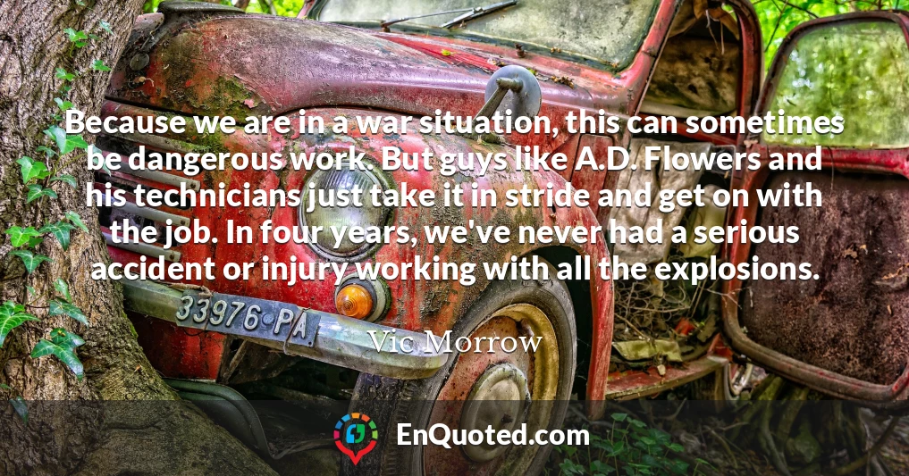Because we are in a war situation, this can sometimes be dangerous work. But guys like A.D. Flowers and his technicians just take it in stride and get on with the job. In four years, we've never had a serious accident or injury working with all the explosions.