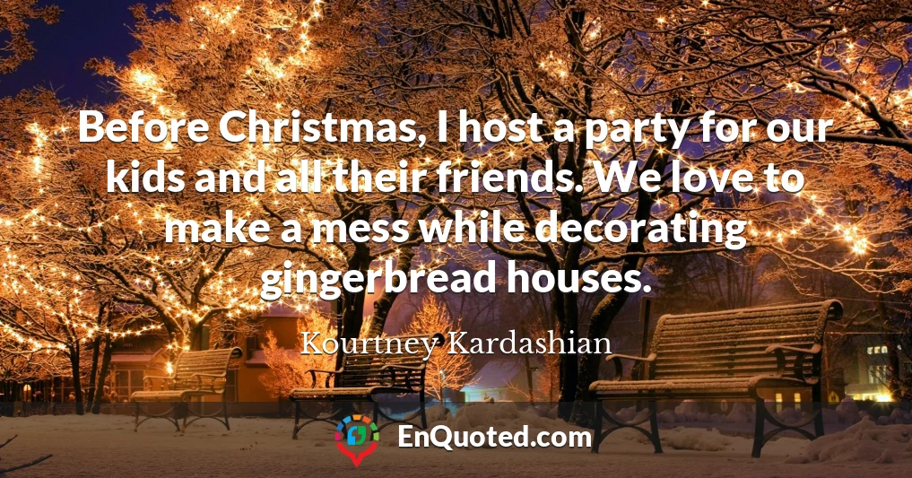 Before Christmas, I host a party for our kids and all their friends. We love to make a mess while decorating gingerbread houses.