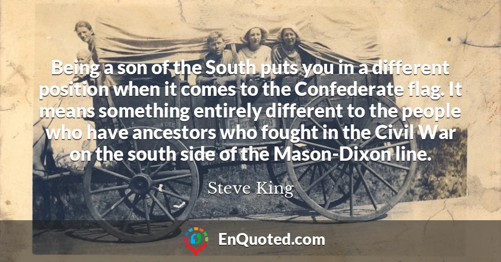 Being a son of the South puts you in a different position when it comes to the Confederate flag. It means something entirely different to the people who have ancestors who fought in the Civil War on the south side of the Mason-Dixon line.