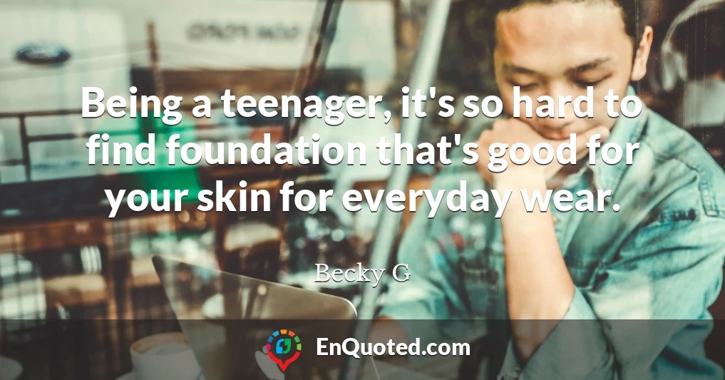 Being a teenager, it's so hard to find foundation that's good for your skin for everyday wear.