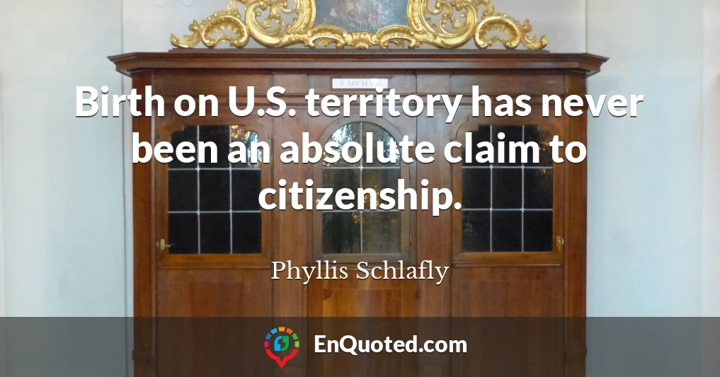 Birth on U.S. territory has never been an absolute claim to citizenship.