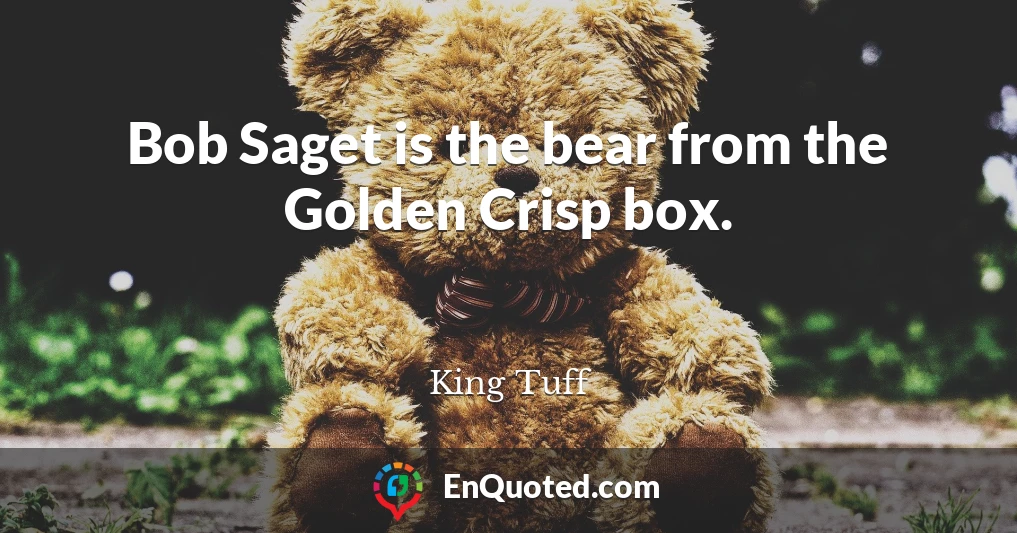 Bob Saget is the bear from the Golden Crisp box.