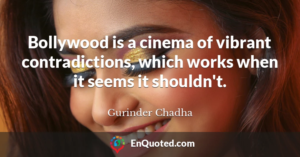 Bollywood is a cinema of vibrant contradictions, which works when it seems it shouldn't.