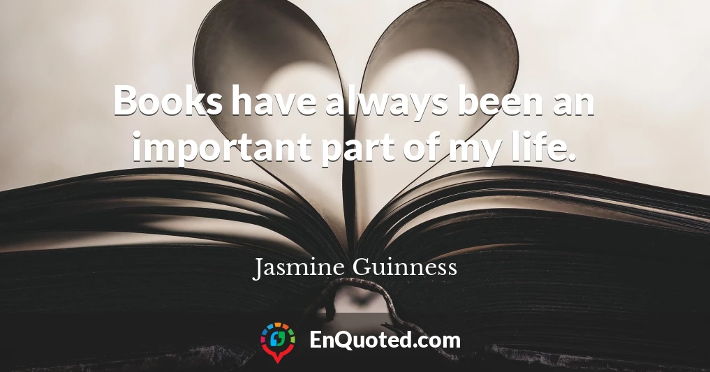 Books have always been an important part of my life.