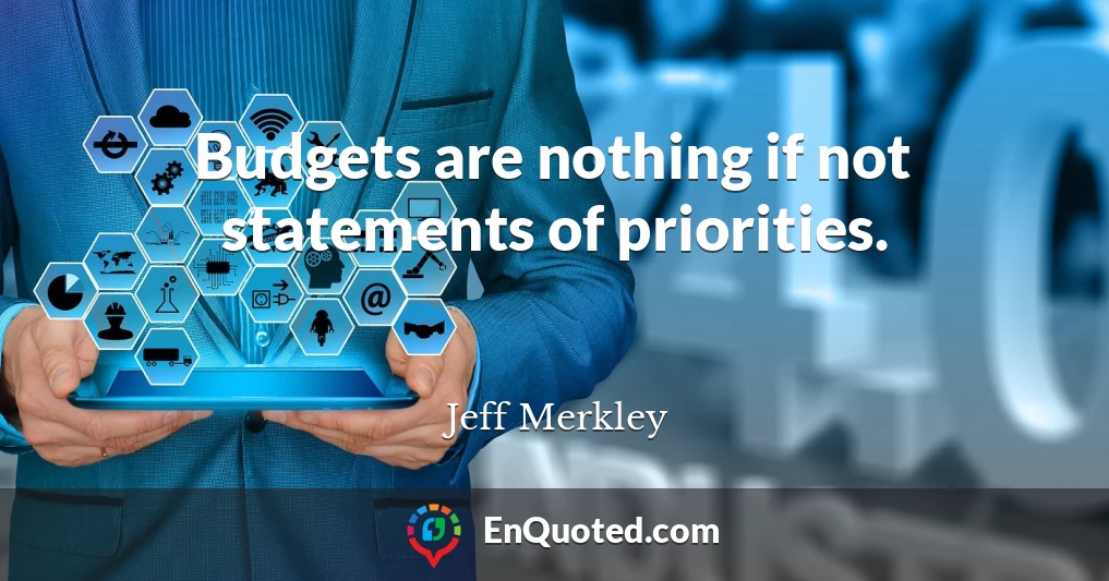 Budgets are nothing if not statements of priorities.