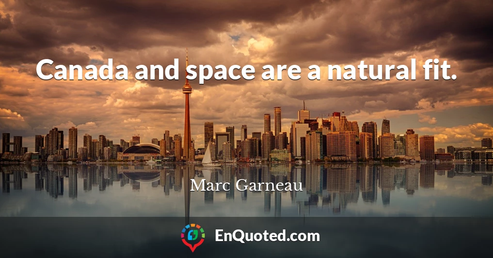 Canada and space are a natural fit.