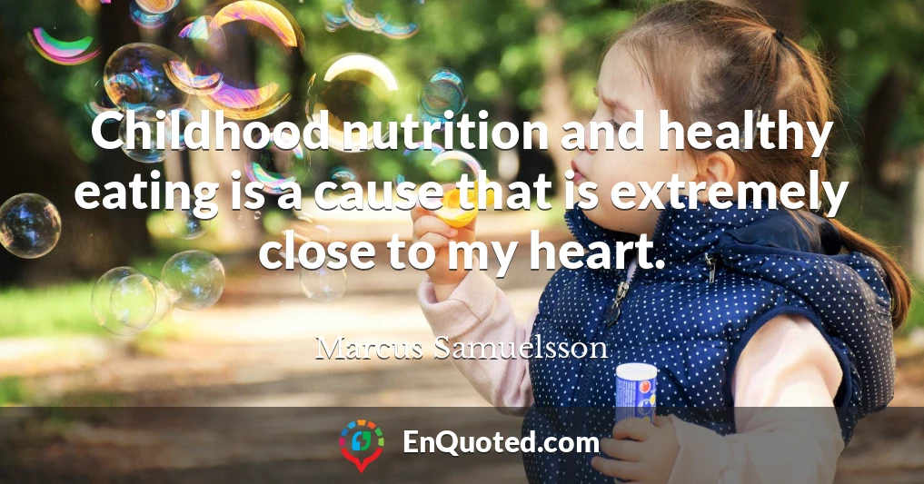Childhood nutrition and healthy eating is a cause that is extremely close to my heart.
