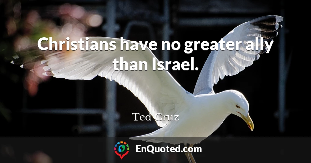 Christians have no greater ally than Israel.