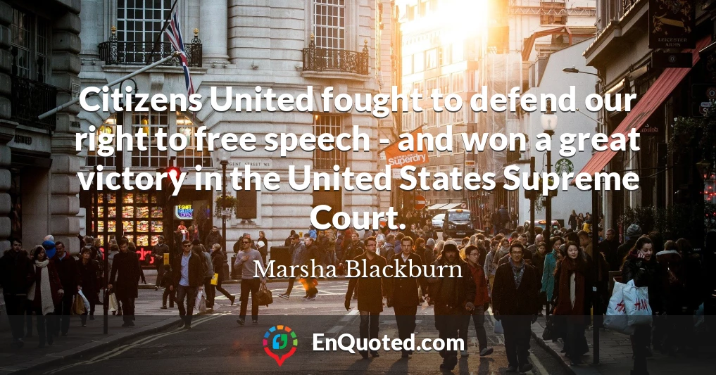 Citizens United fought to defend our right to free speech - and won a great victory in the United States Supreme Court.