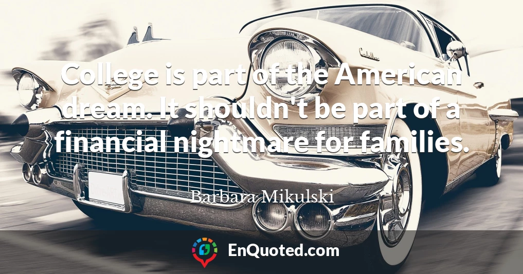 College is part of the American dream. It shouldn't be part of a financial nightmare for families.