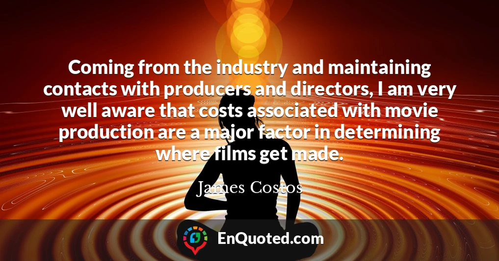 Coming from the industry and maintaining contacts with producers and directors, I am very well aware that costs associated with movie production are a major factor in determining where films get made.