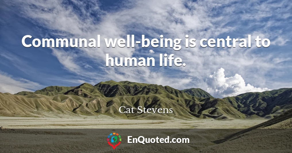 Communal well-being is central to human life.
