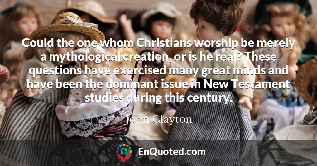 Could the one whom Christians worship be merely a mythological creation, or is he real? These questions have exercised many great minds and have been the dominant issue in New Testament studies during this century.