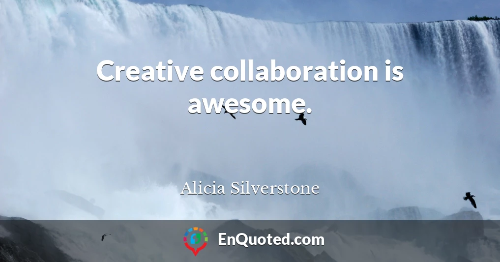 Creative collaboration is awesome.