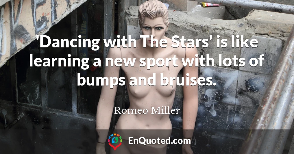 'Dancing with The Stars' is like learning a new sport with lots of bumps and bruises.