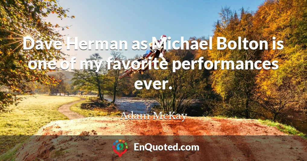 Dave Herman as Michael Bolton is one of my favorite performances ever.