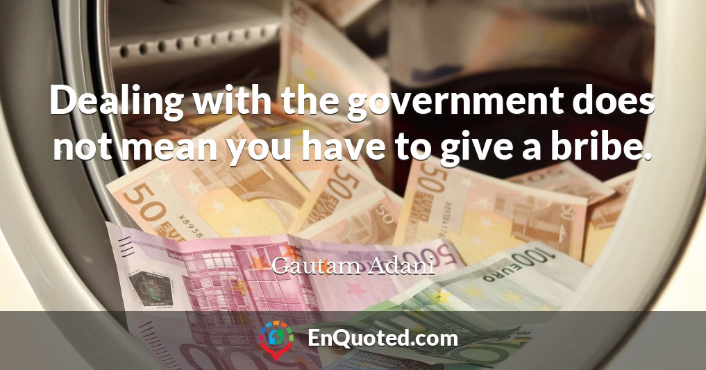 Dealing with the government does not mean you have to give a bribe.