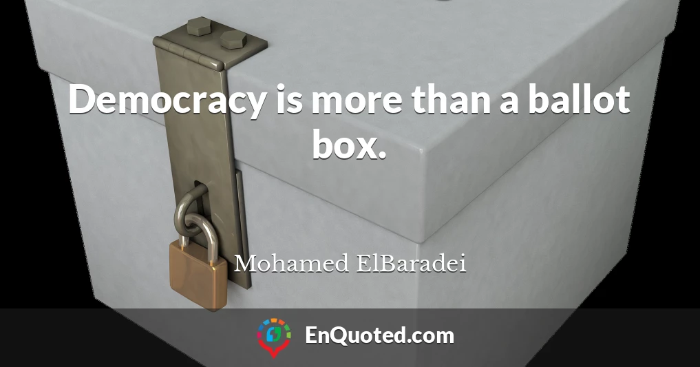 Democracy is more than a ballot box.