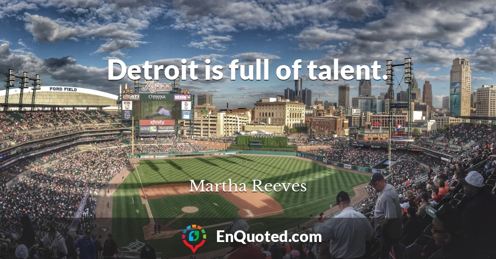 Detroit is full of talent.