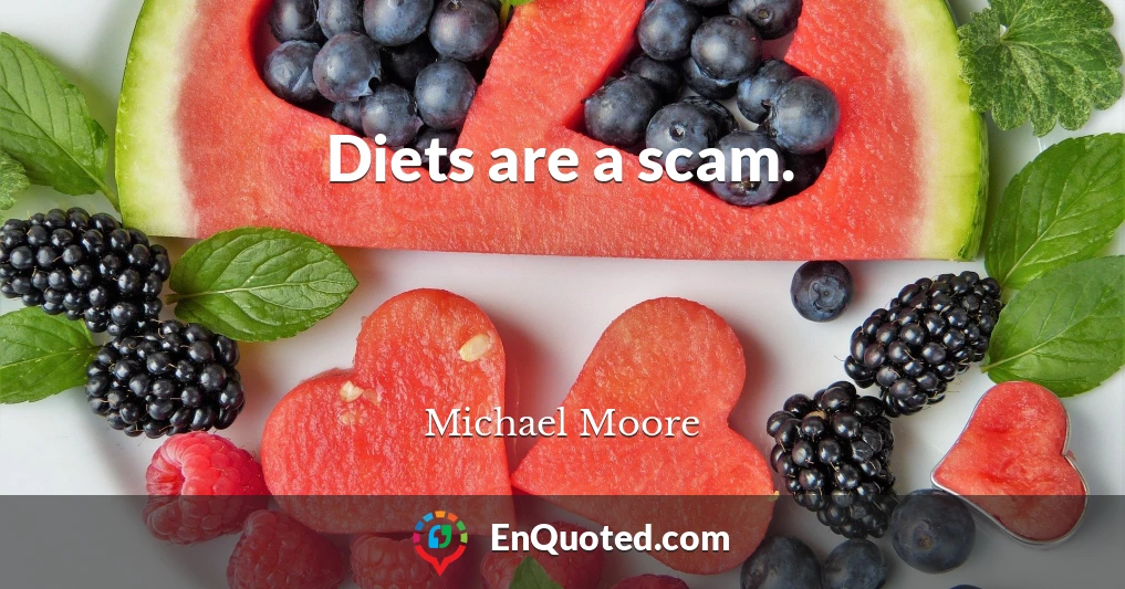 Diets are a scam.