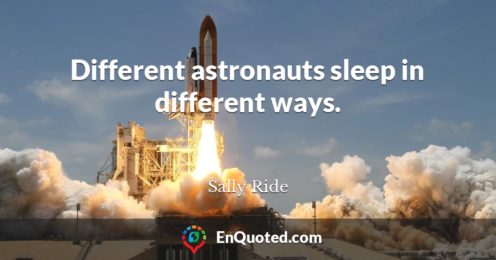 Different astronauts sleep in different ways.