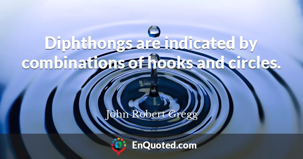 Diphthongs are indicated by combinations of hooks and circles.