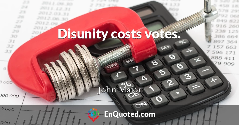 Disunity costs votes.
