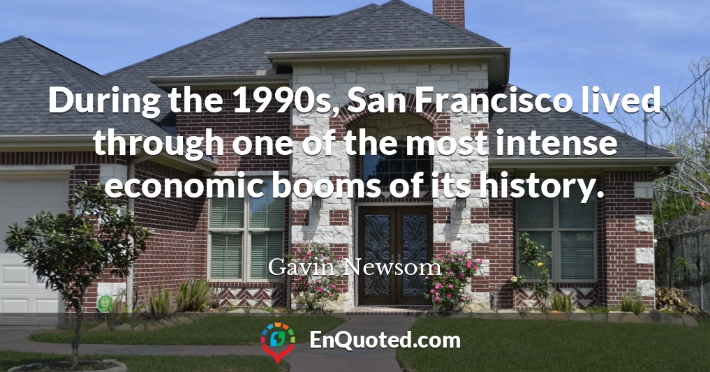During the 1990s, San Francisco lived through one of the most intense economic booms of its history.