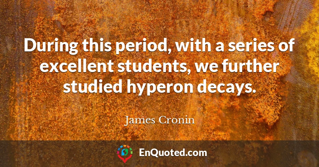 During this period, with a series of excellent students, we further studied hyperon decays.